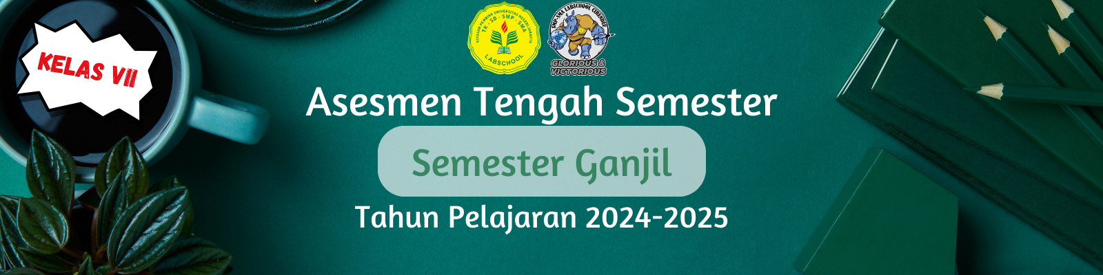 [VII] Asesmen Tengah Semester Ganjil T.A. 2024/2025